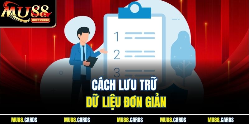 Cách lưu trữ dữ liệu đơn giản