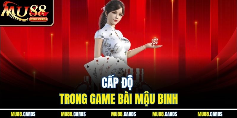 Cấp độ trong game bài mậu binh