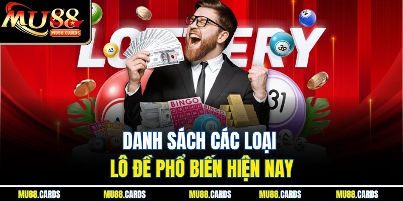 Danh sách các loại lô đề phổ biến hiện nay